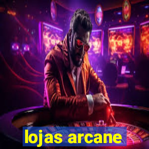 lojas arcane