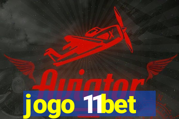 jogo 11bet