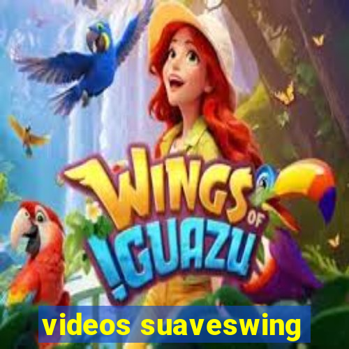 videos suaveswing