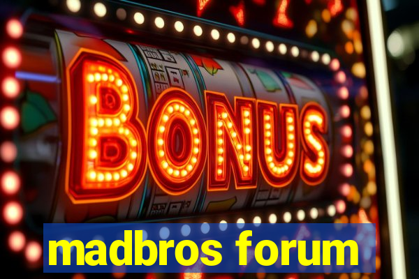 madbros forum