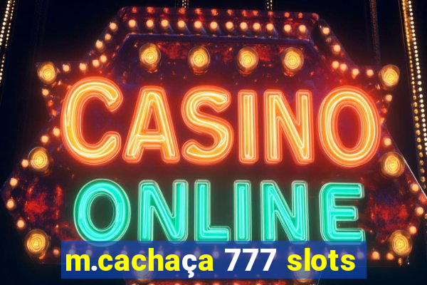 m.cachaça 777 slots