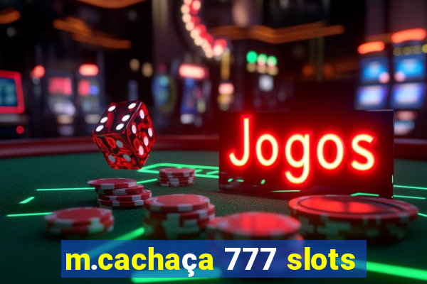 m.cachaça 777 slots