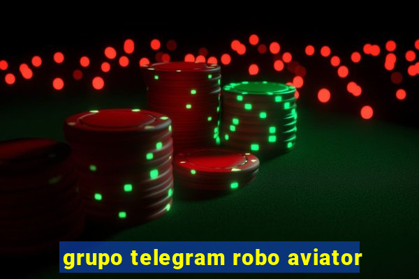 grupo telegram robo aviator