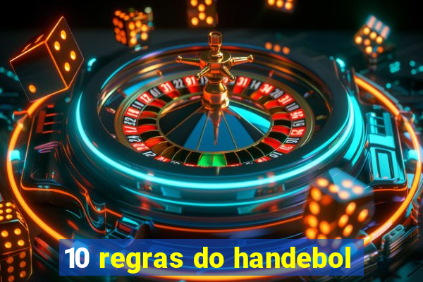 10 regras do handebol