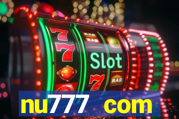 nu777 com plataforma de jogos