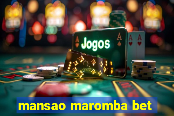 mansao maromba bet