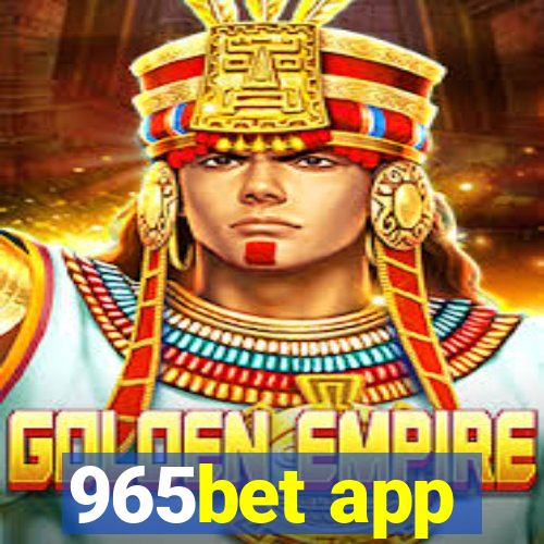 965bet app