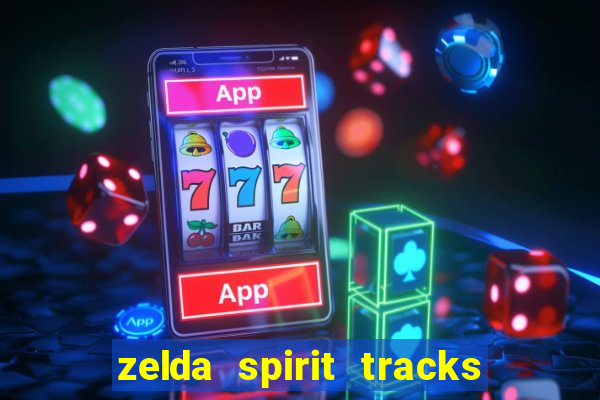 zelda spirit tracks rom pt br