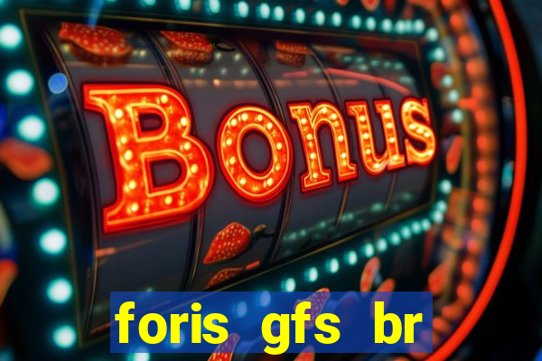 foris gfs br instituicao de pagamento ltda