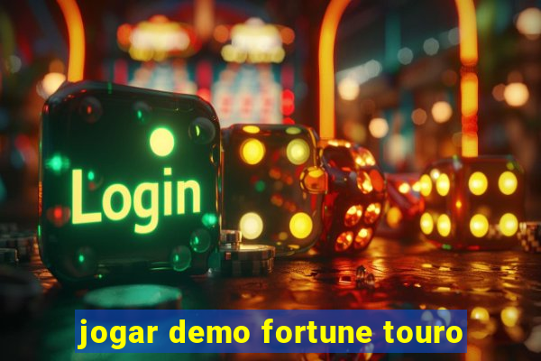 jogar demo fortune touro