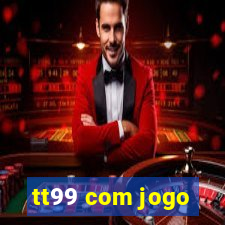 tt99 com jogo