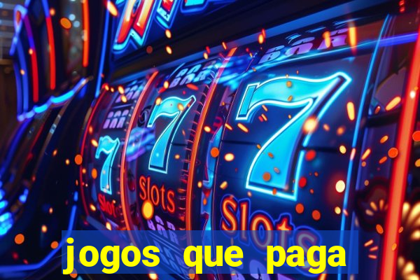 jogos que paga dinheiro de verdade no paypal