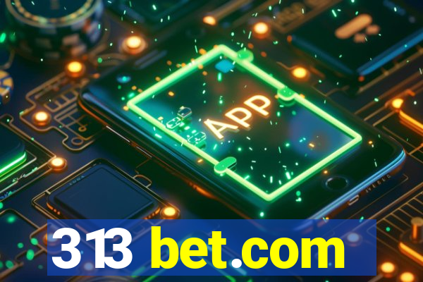 313 bet.com