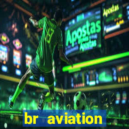 br aviation trabalhe conosco