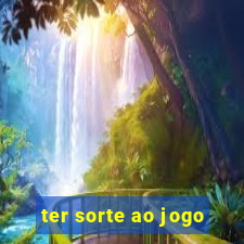 ter sorte ao jogo