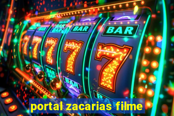 portal zacarias filme