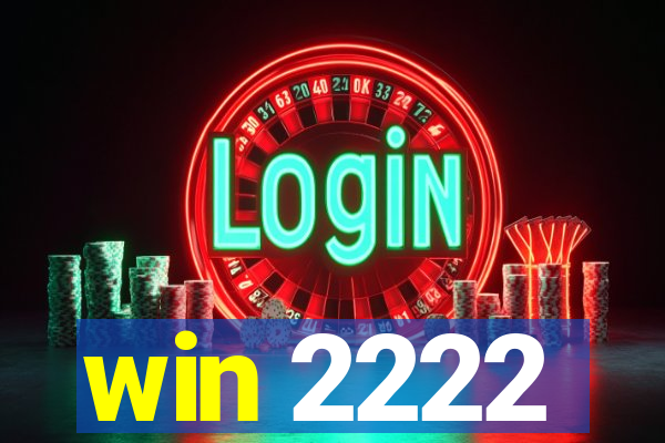 win 2222