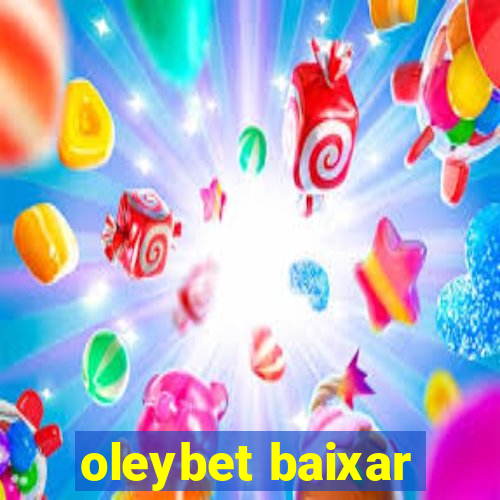 oleybet baixar