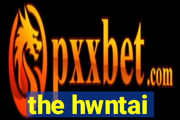 the hwntai