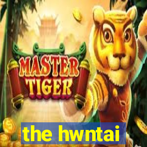 the hwntai