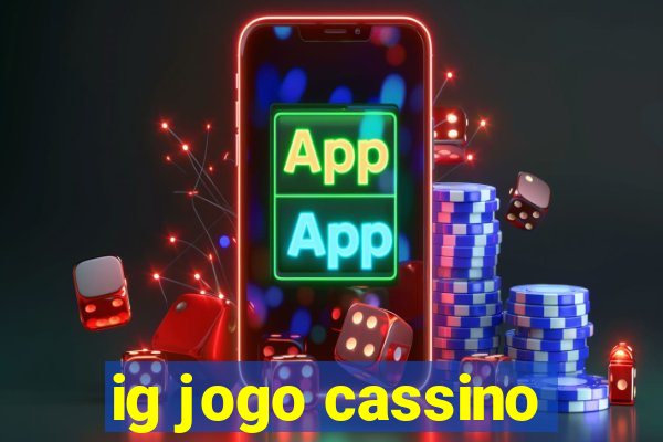 ig jogo cassino