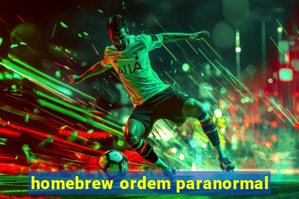 homebrew ordem paranormal