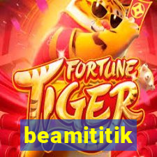 beamititik