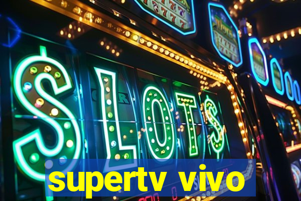 supertv vivo