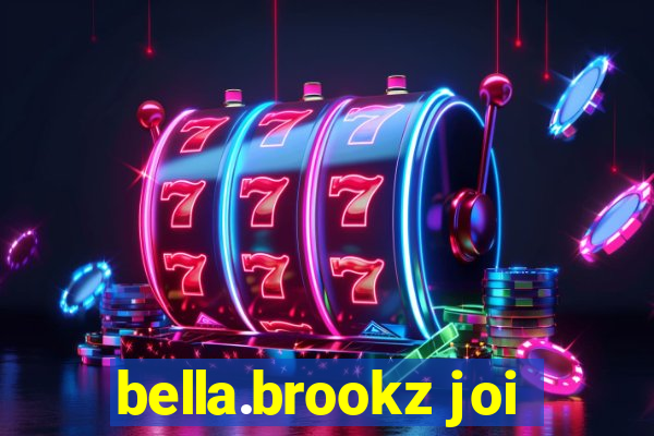 bella.brookz joi