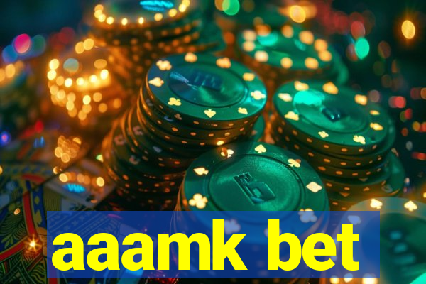 aaamk bet