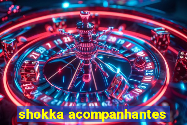 shokka acompanhantes