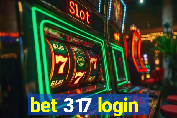 bet 317 login