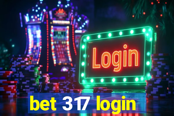 bet 317 login