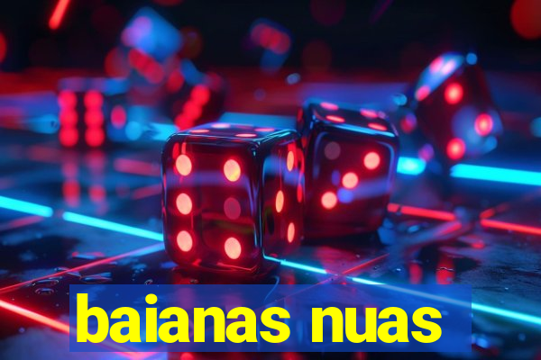 baianas nuas