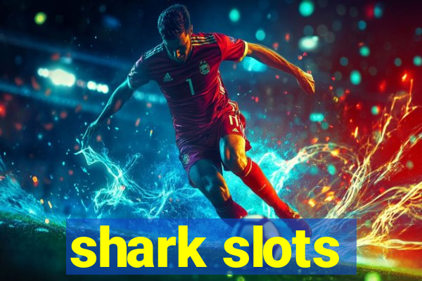 shark slots