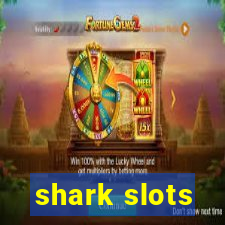 shark slots