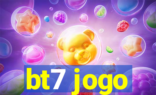 bt7 jogo