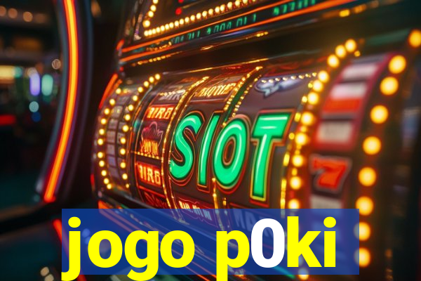 jogo p0ki