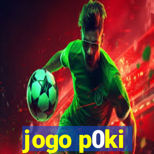 jogo p0ki