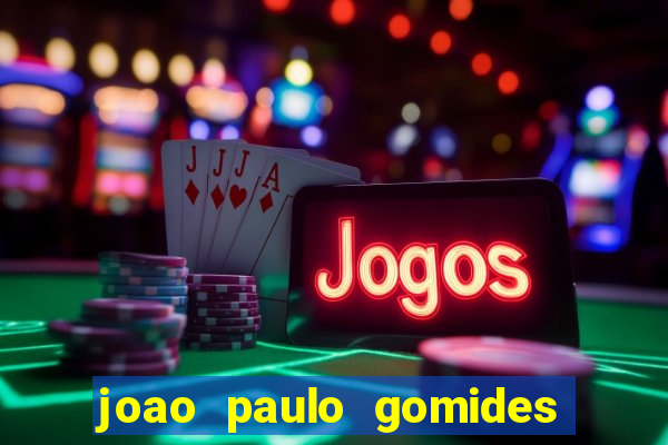 joao paulo gomides dos santos