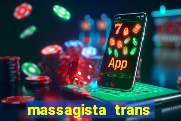 massagista trans sao paulo