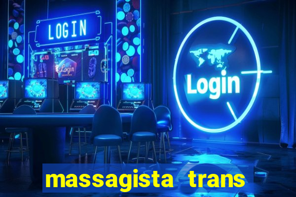 massagista trans sao paulo