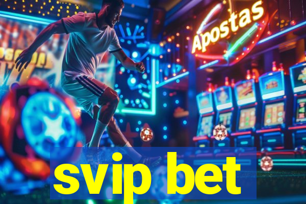 svip bet