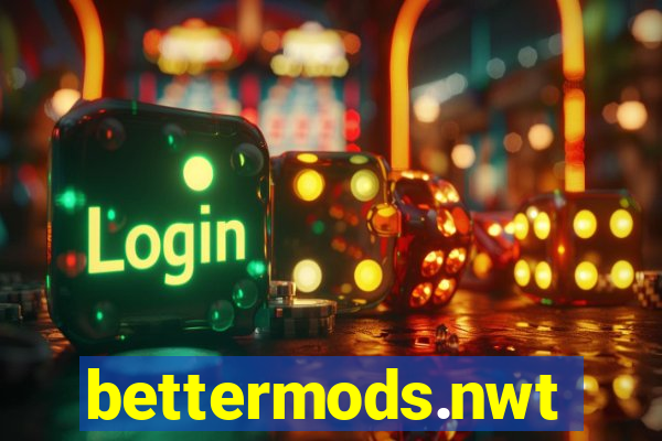 bettermods.nwt