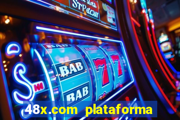 48x.com plataforma de jogos