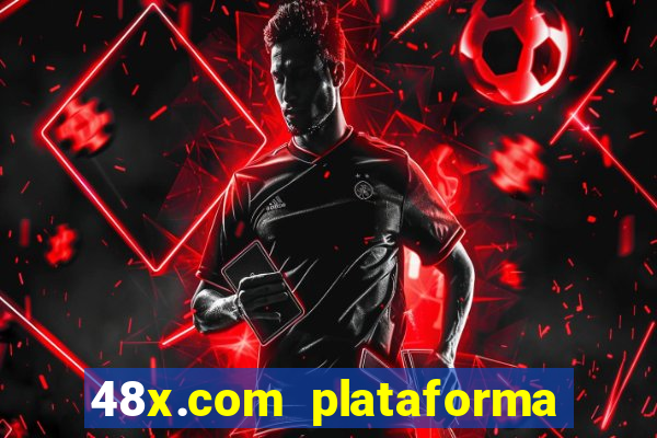 48x.com plataforma de jogos