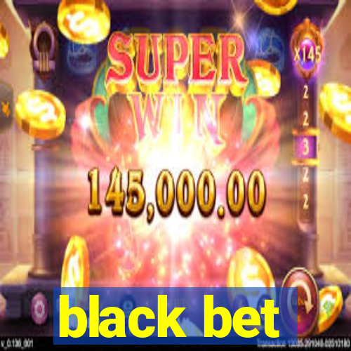 black bet