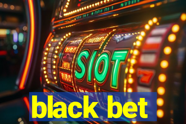 black bet