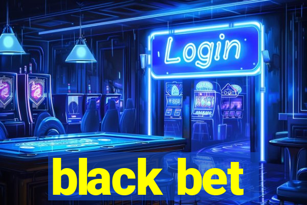 black bet