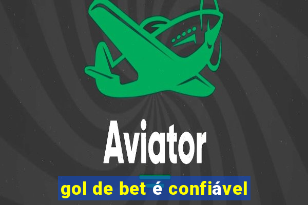 gol de bet é confiável